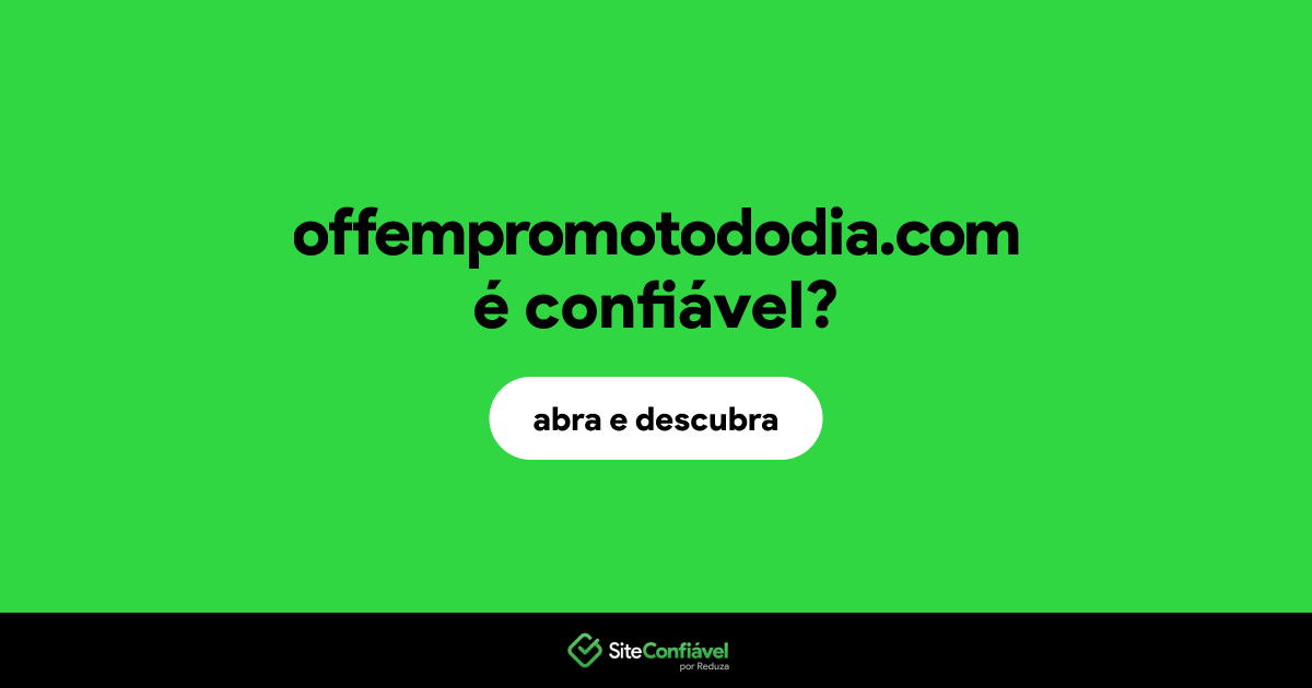 O site offempromotododia.com é confiável?