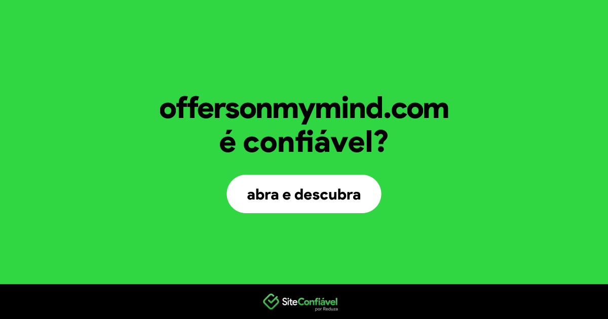 O site offersonmymind.com é confiável?