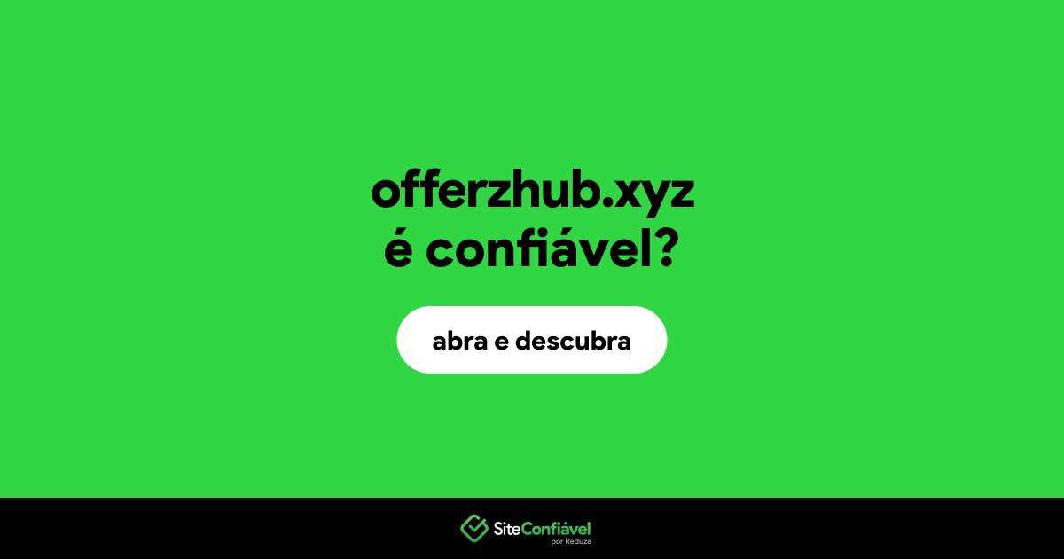 O site offerzhub.xyz é confiável?