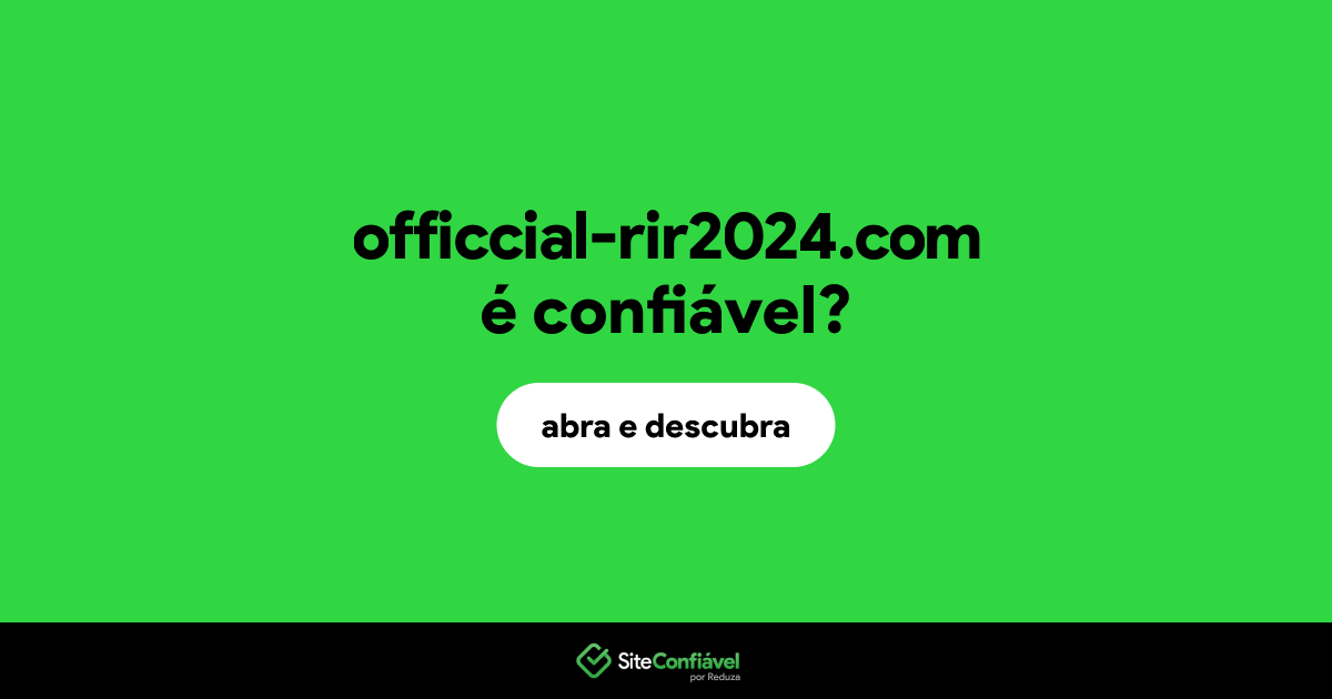O site officcial-rir2024.com é confiável?