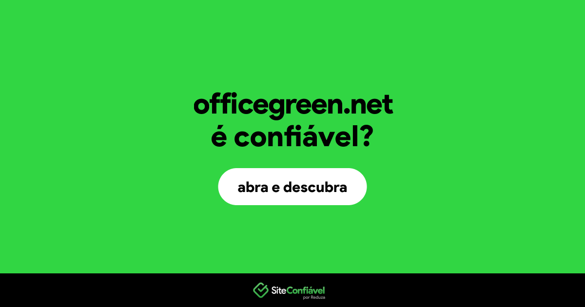 O site officegreen.net é confiável?