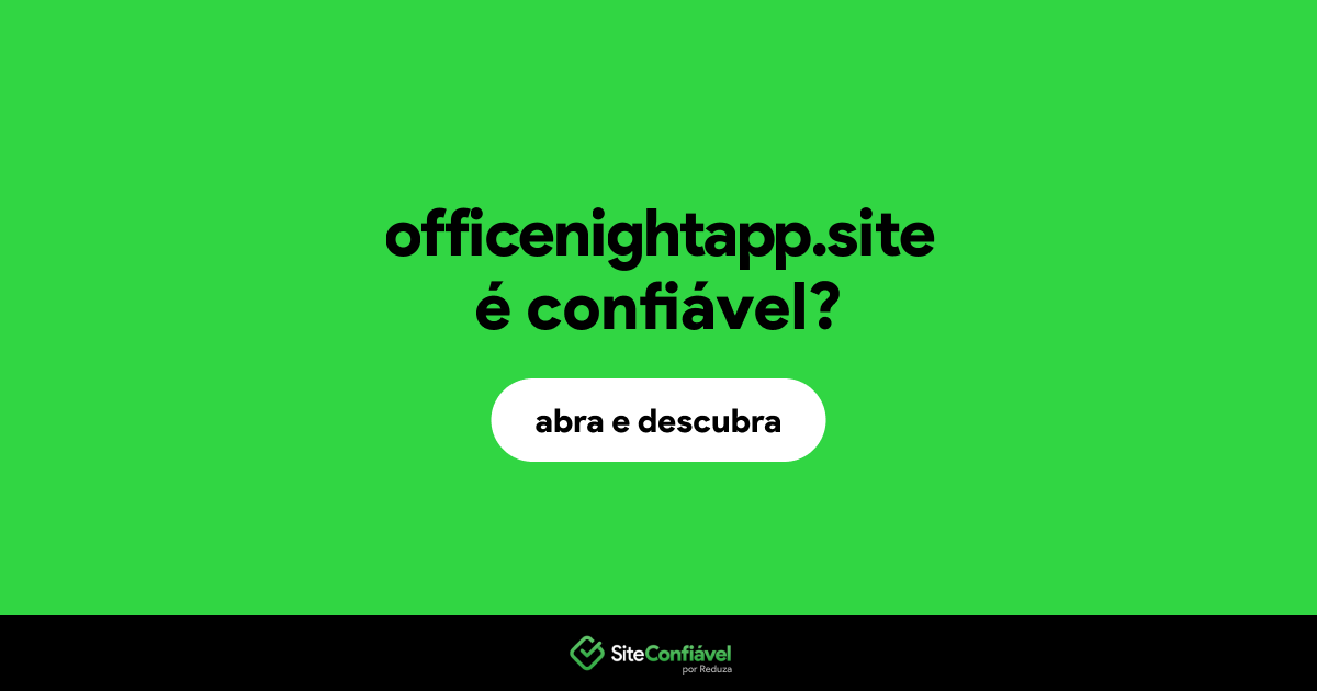 O site officenightapp.site é confiável?