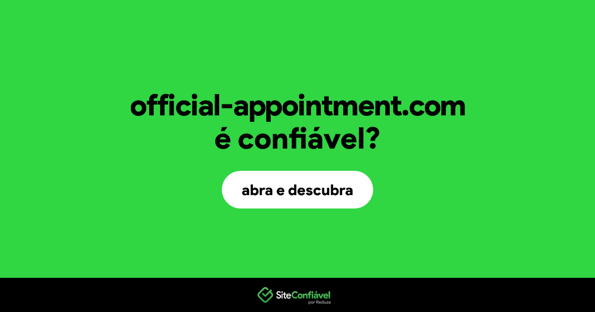 O site official-appointment.com é confiável?
