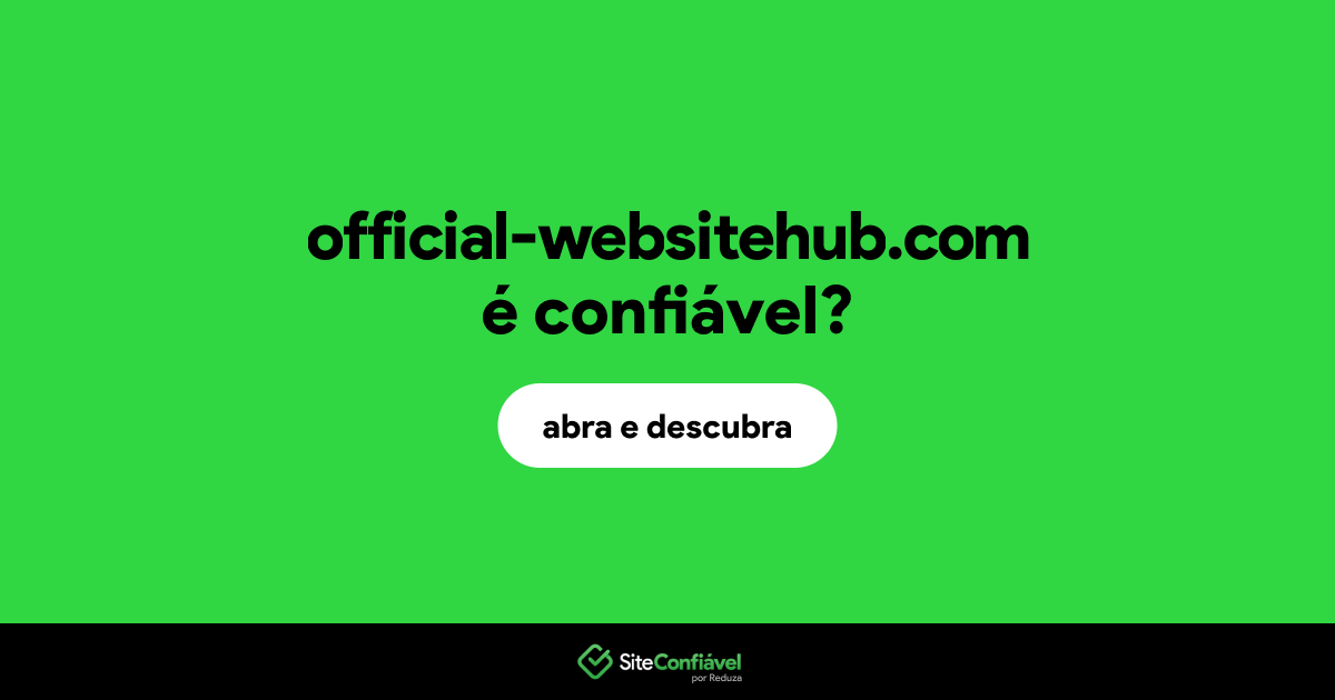 O site official-websitehub.com é confiável?