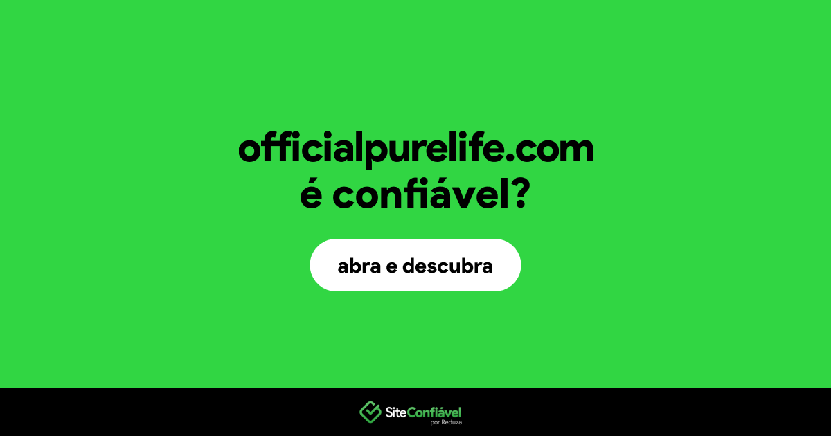 O site officialpurelife.com é confiável?