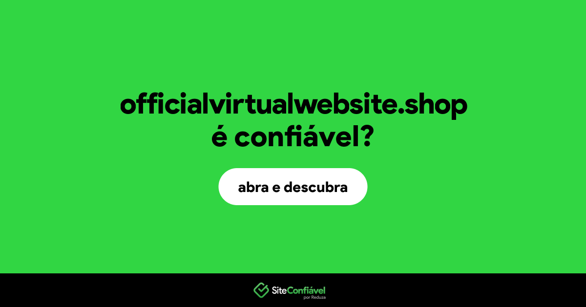O site officialvirtualwebsite.shop é confiável?