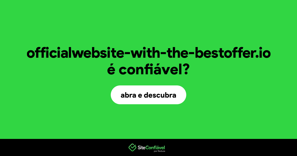 O site officialwebsite-with-the-bestoffer.io é confiável?