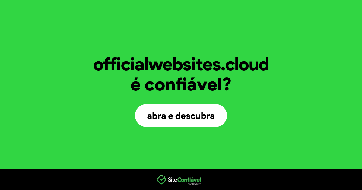 O site officialwebsites.cloud é confiável?
