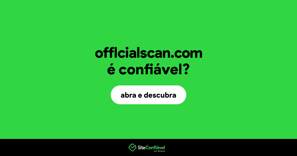 O site offlcialscan.com é confiável?