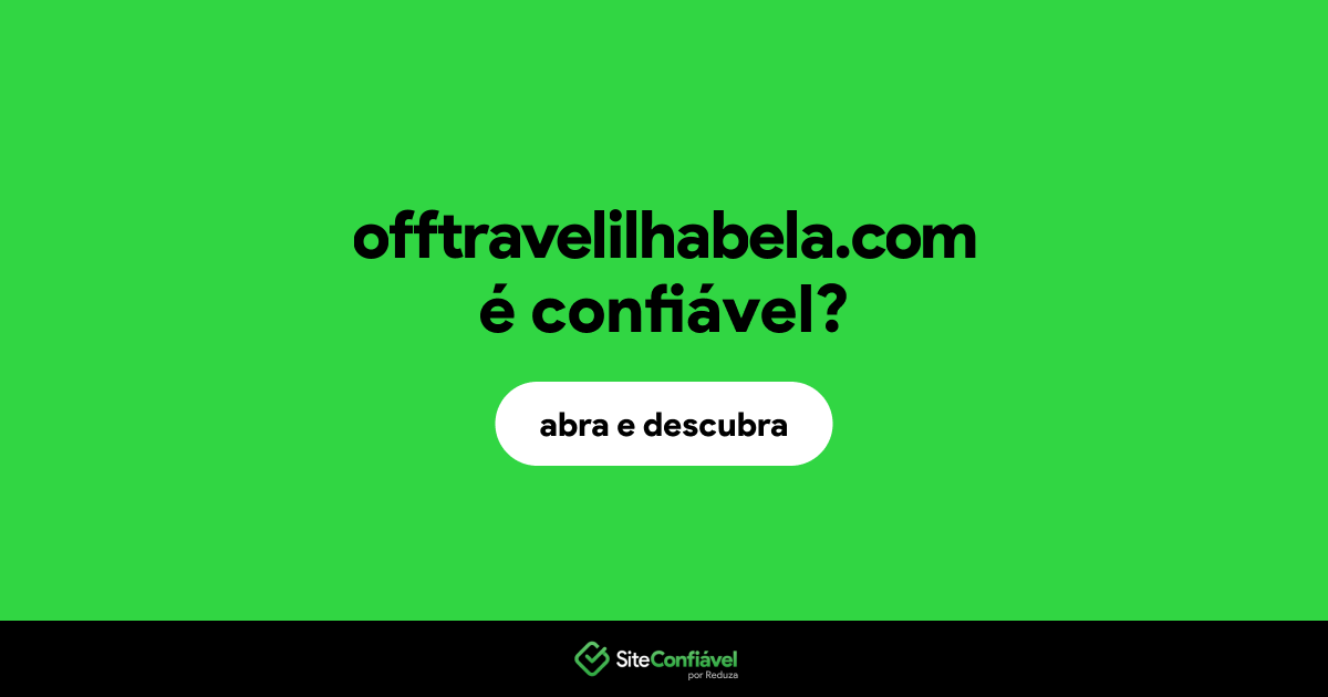 O site offtravelilhabela.com é confiável?