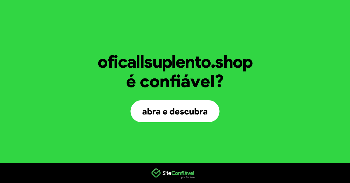 O site oficallsuplento.shop é confiável?