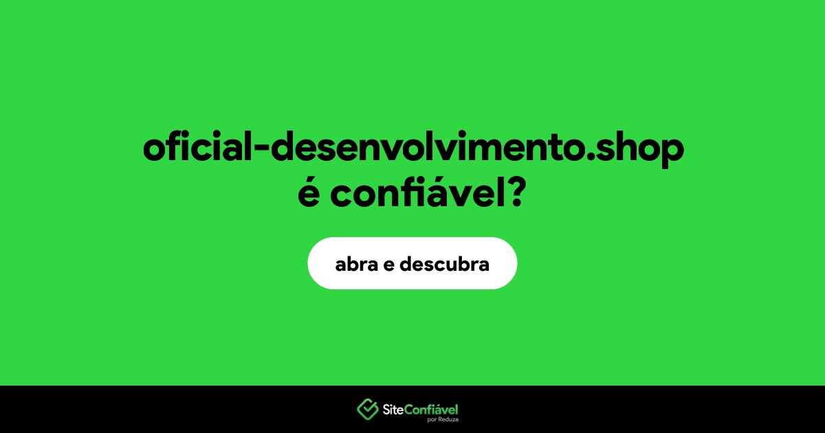 O site oficial-desenvolvimento.shop é confiável?
