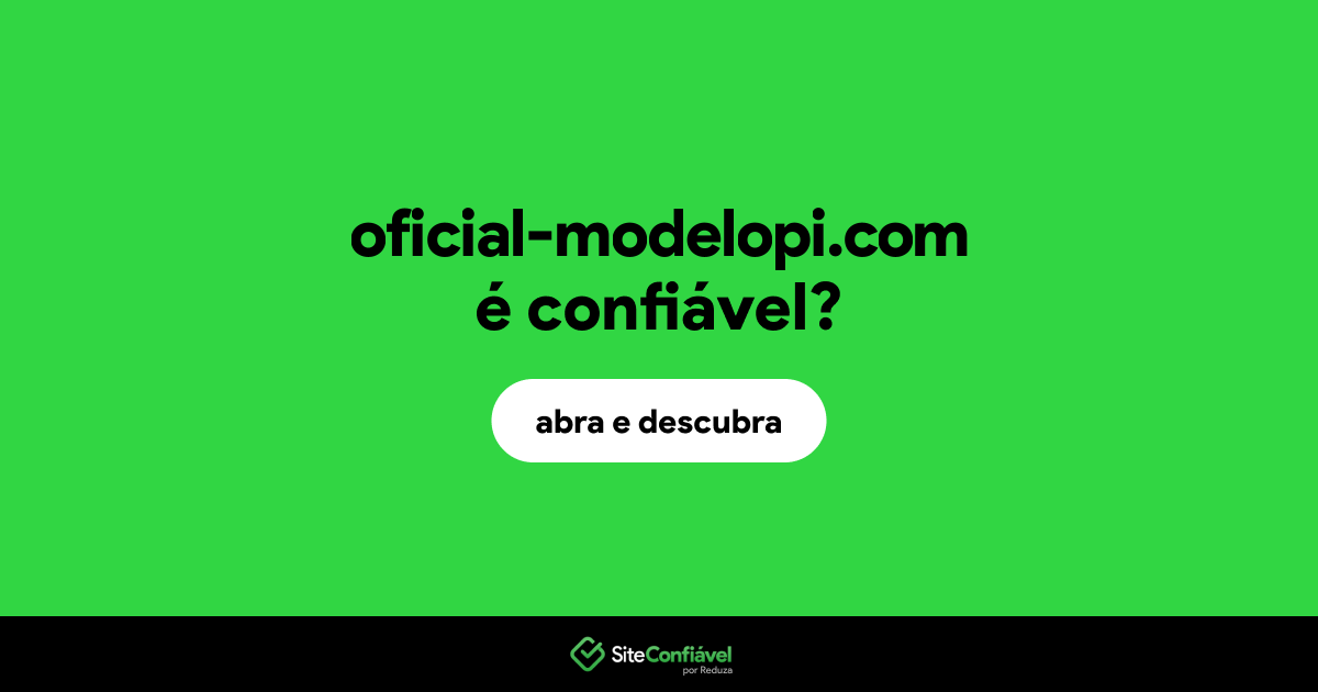 O site oficial-modelopi.com é confiável?