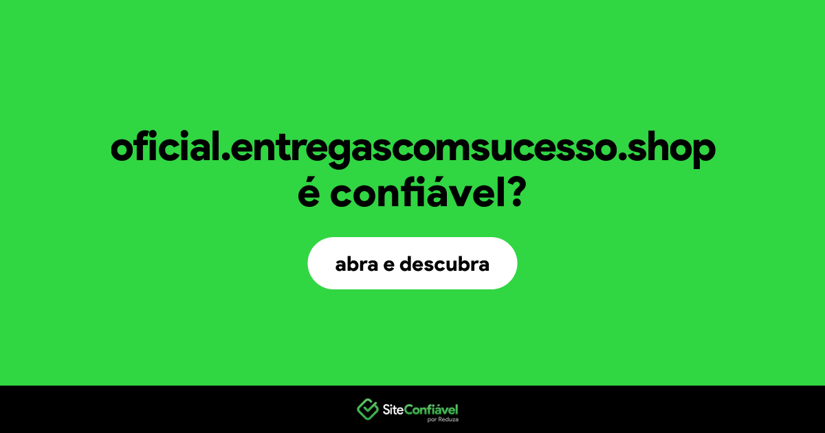 O site oficial.entregascomsucesso.shop é confiável?