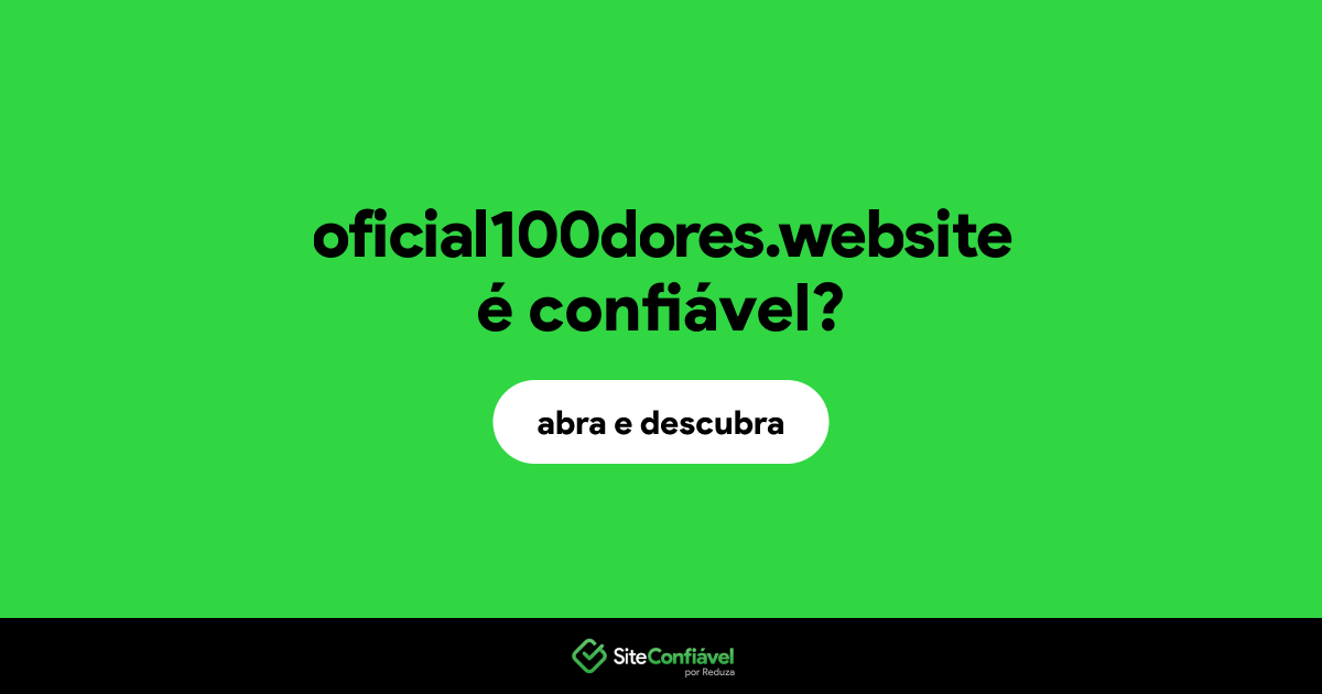 O site oficial100dores.website é confiável?