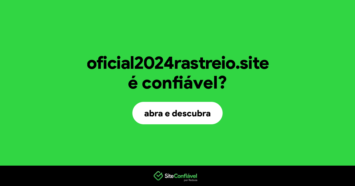 O site oficial2024rastreio.site é confiável?