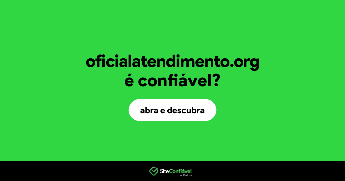 O site oficialatendimento.org é confiável?