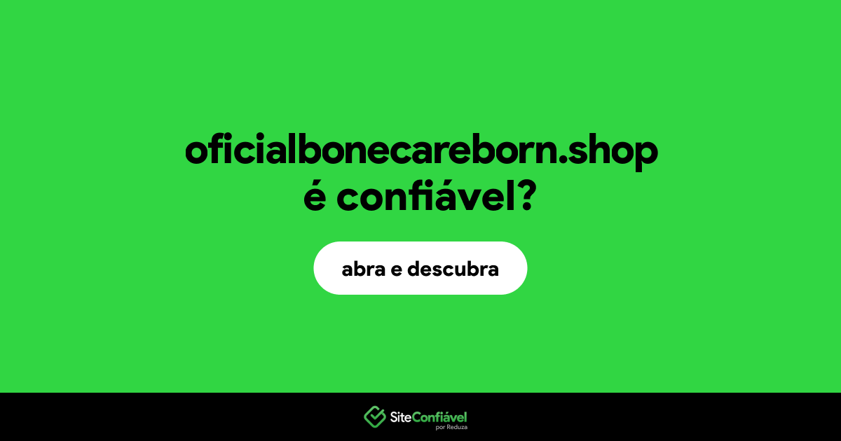 O site oficialbonecareborn.shop é confiável?