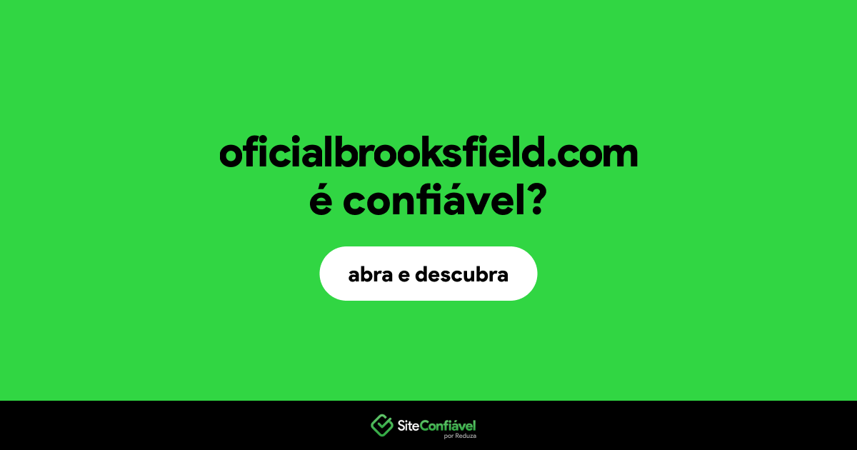 O site oficialbrooksfield.com é confiável?