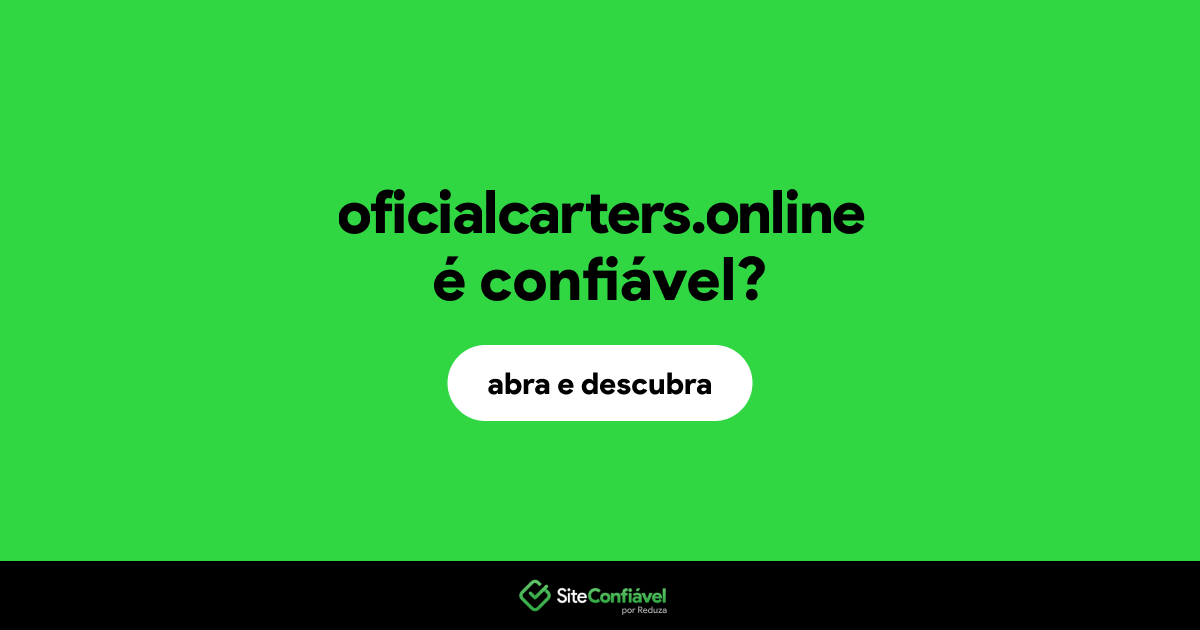 O site oficialcarters.online é confiável?