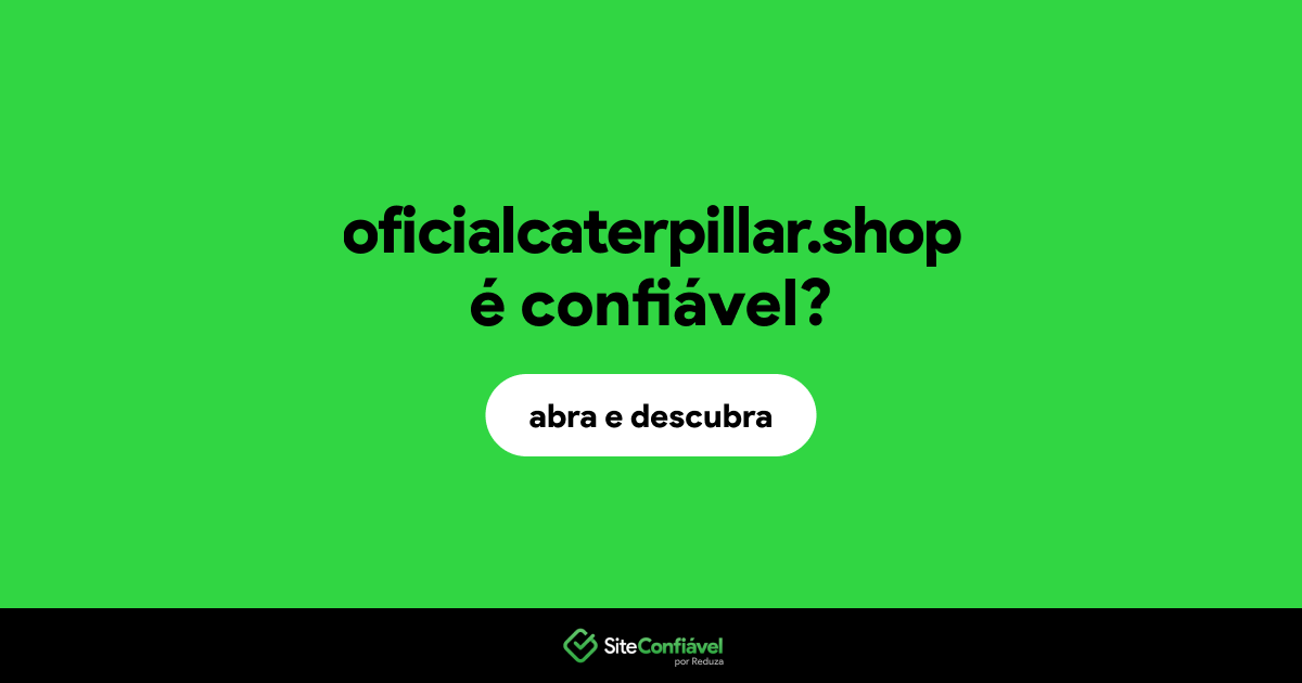 O site oficialcaterpillar.shop é confiável?
