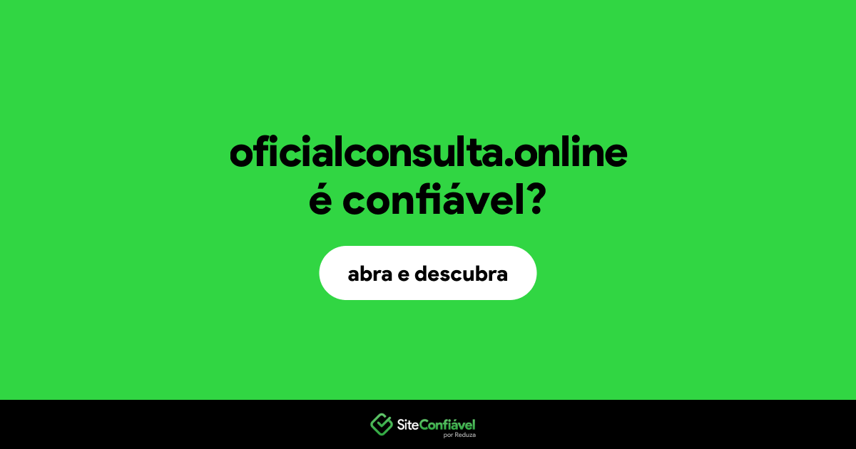 O site oficialconsulta.online é confiável?