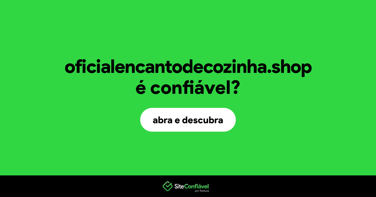 O site oficialencantodecozinha.shop é confiável?