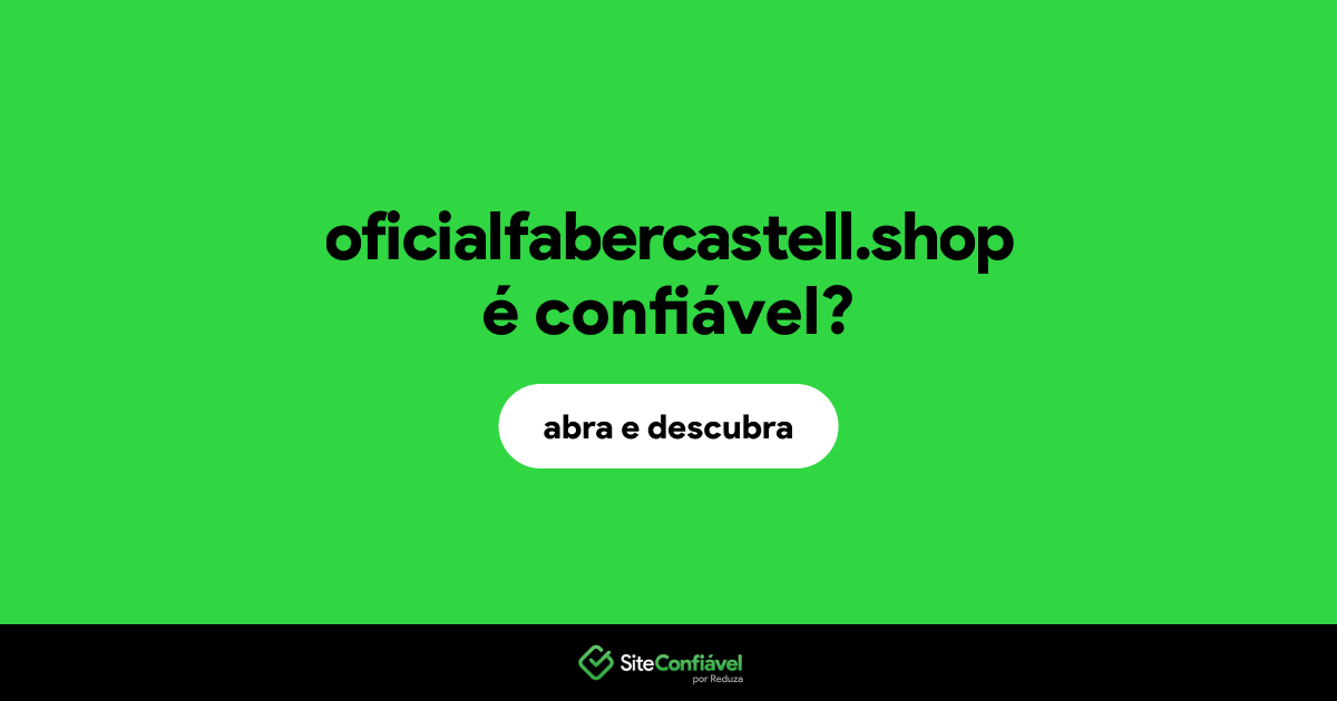 O site oficialfabercastell.shop é confiável?