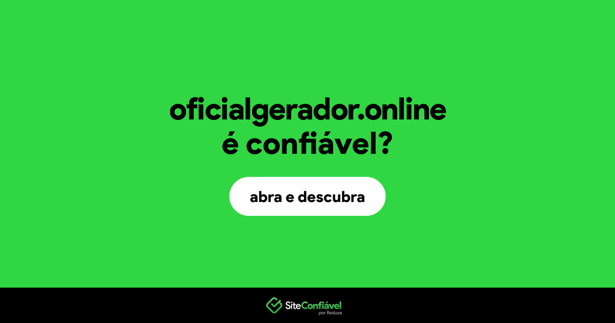 O site oficialgerador.online é confiável?