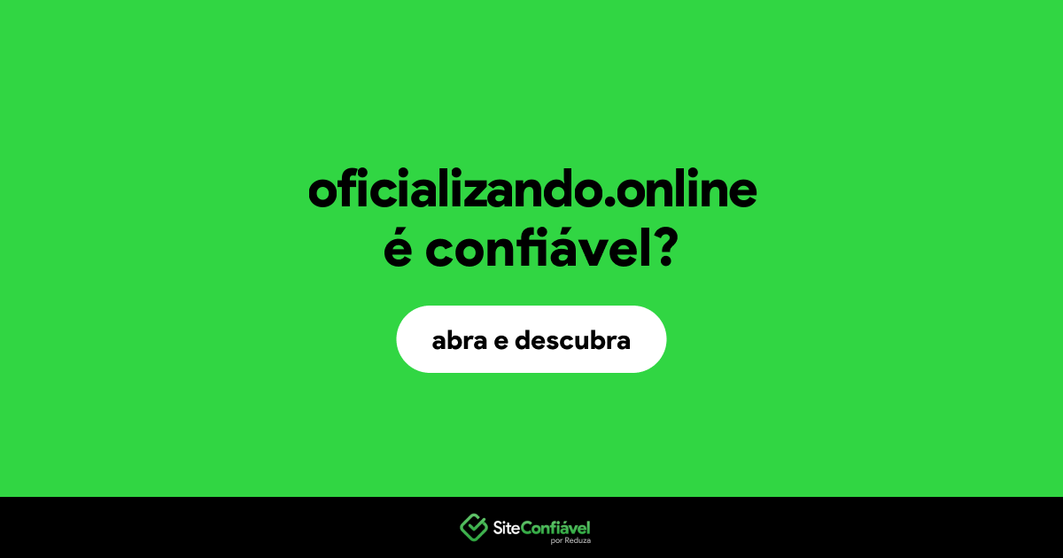 O site oficializando.online é confiável?