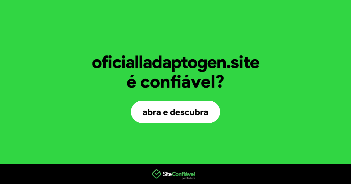 O site oficialladaptogen.site é confiável?
