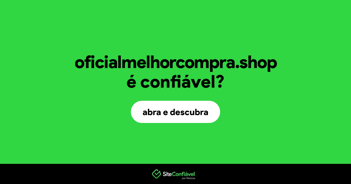 O site oficialmelhorcompra.shop é confiável?