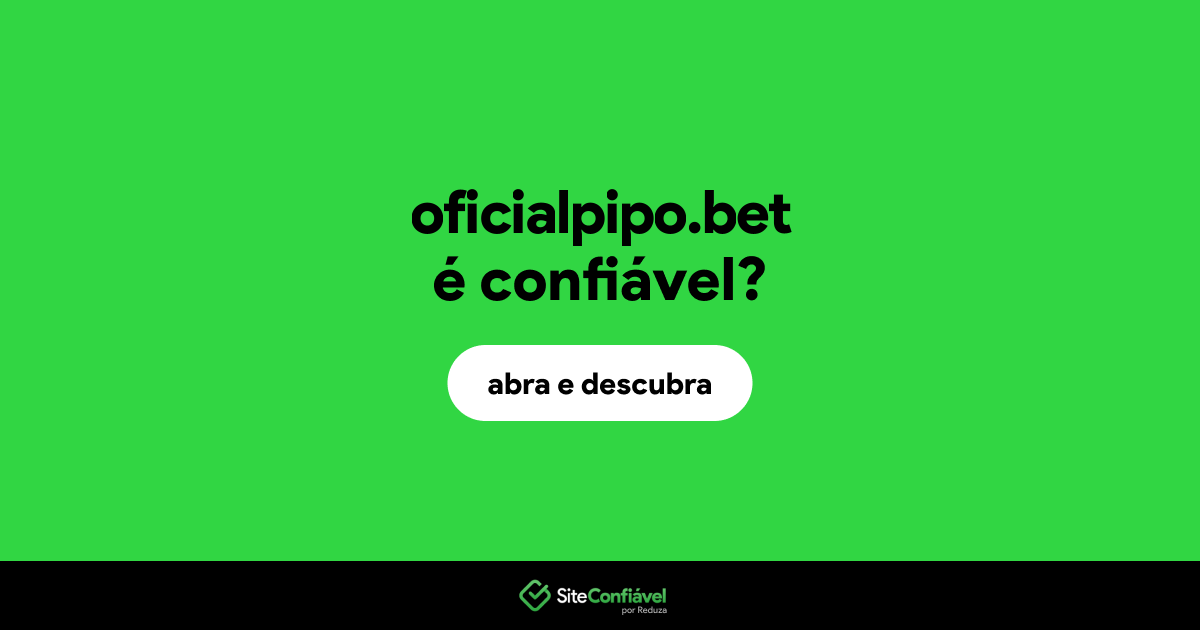 O site oficialpipo.bet é confiável?