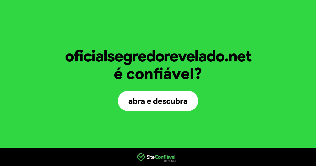 O site oficialsegredorevelado.net é confiável?