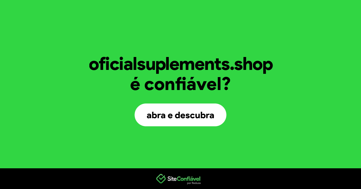O site oficialsuplements.shop é confiável?