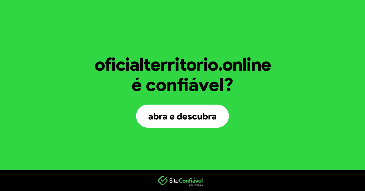 O site oficialterritorio.online é confiável?