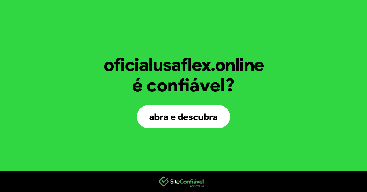 O site oficialusaflex.online é confiável?