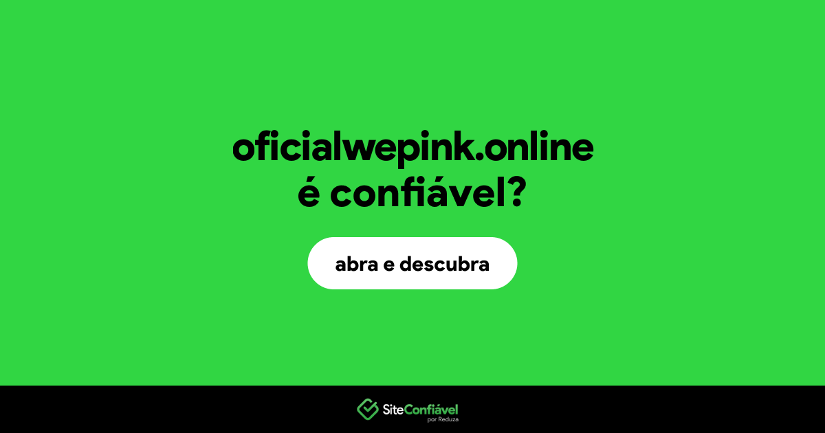 O site oficialwepink.online é confiável?