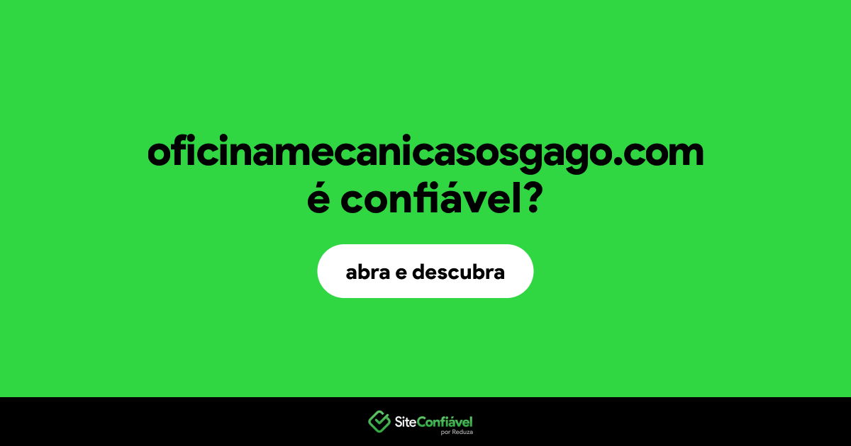 O site oficinamecanicasosgago.com é confiável?