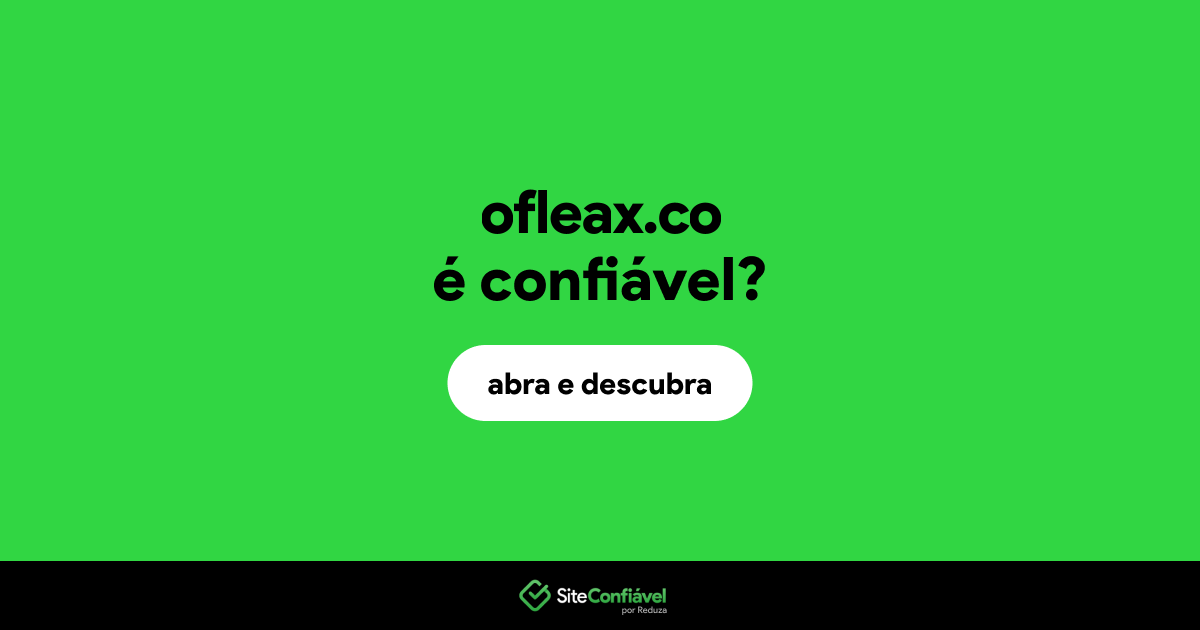 O site ofleax.co é confiável?