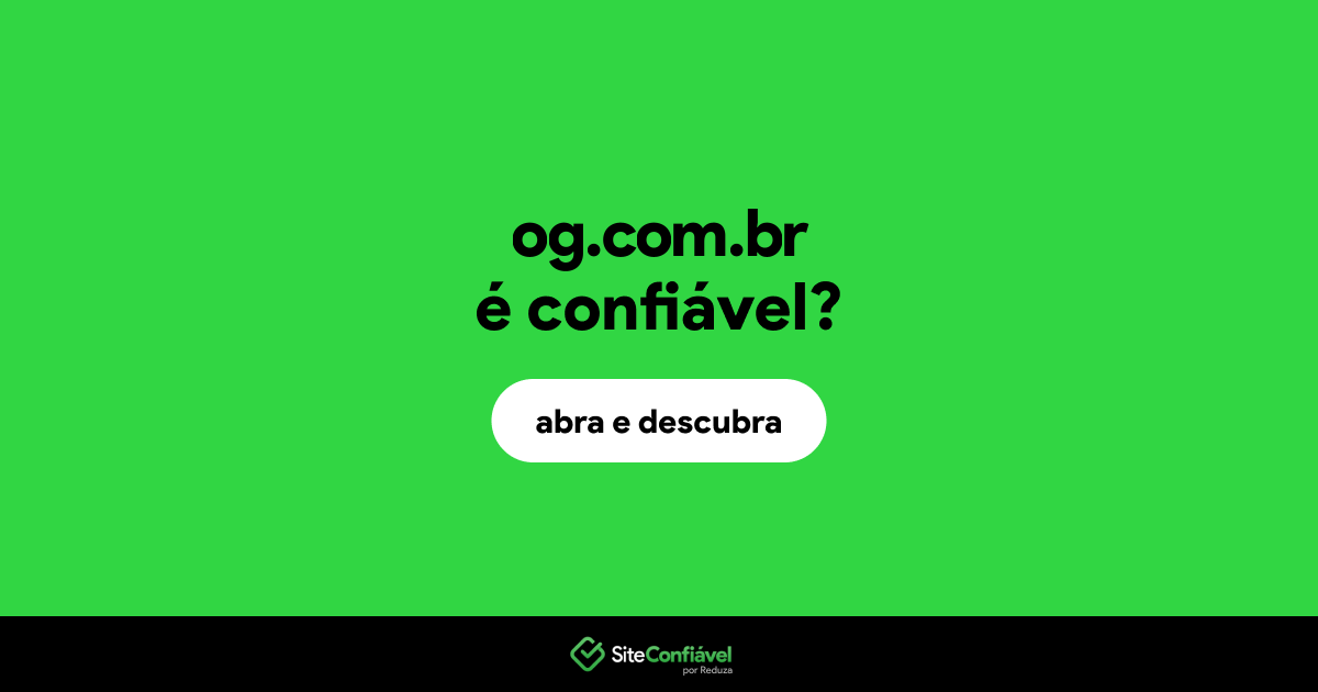 O site og.com.br é confiável?