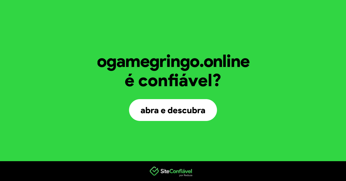 O site ogamegringo.online é confiável?