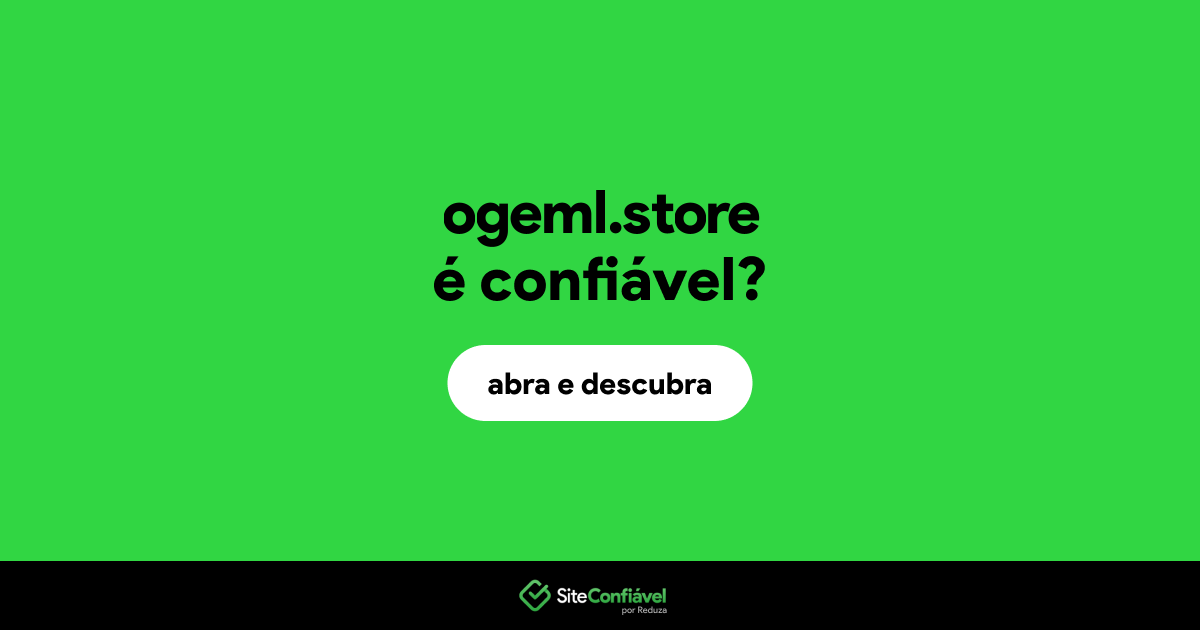 O site ogeml.store é confiável?