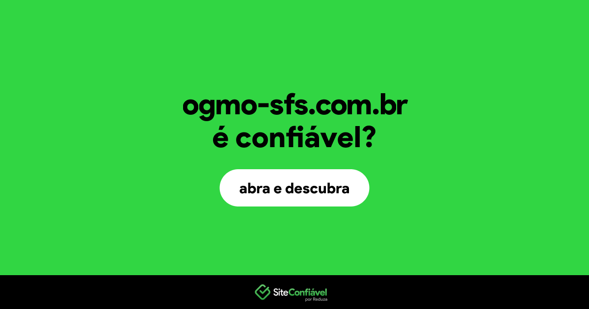 O site ogmo-sfs.com.br é confiável?