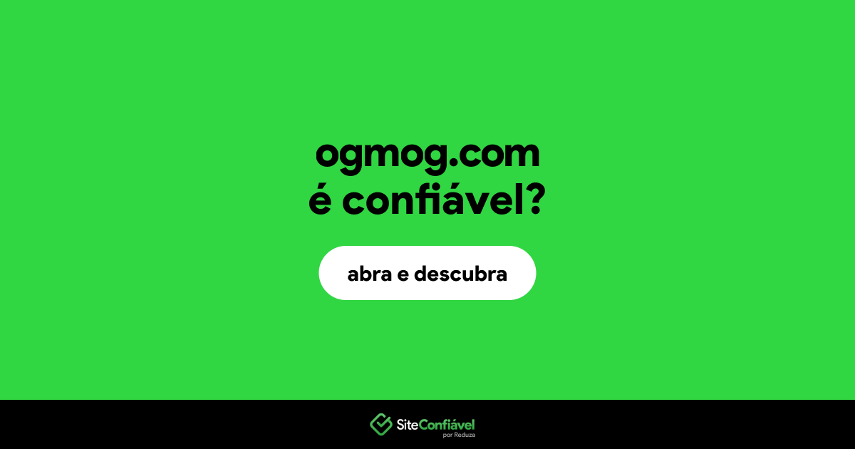 O site ogmog.com é confiável?