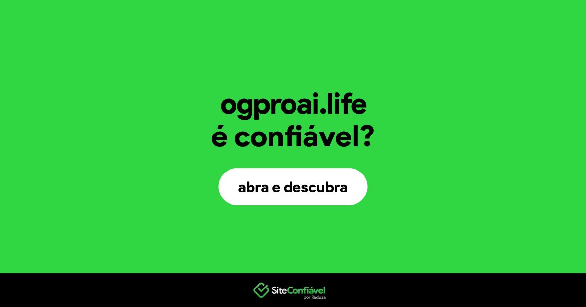 O site ogproai.life é confiável?