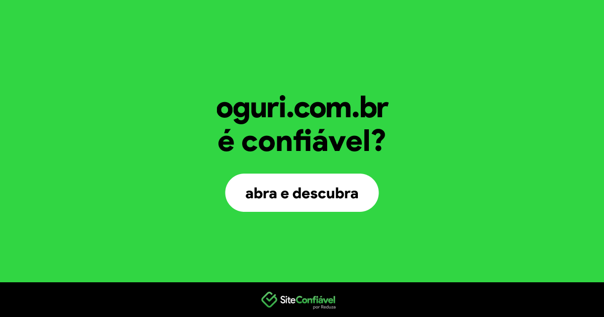 O site oguri.com.br é confiável?