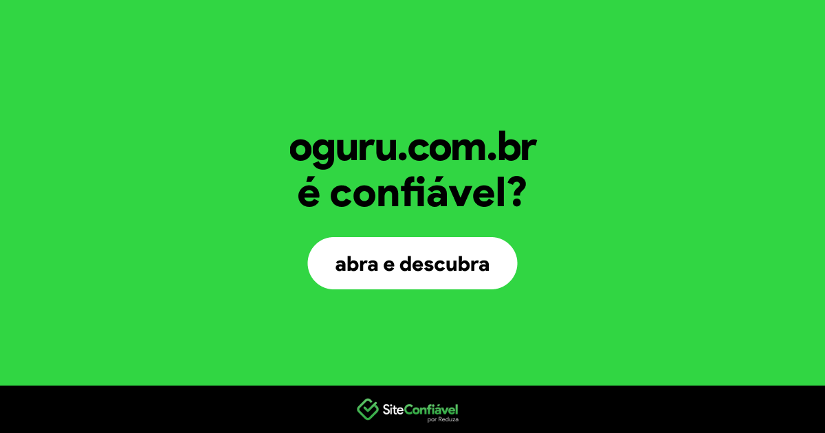 O site oguru.com.br é confiável?