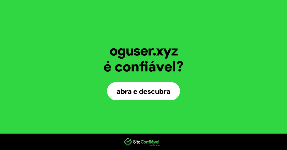 O site oguser.xyz é confiável?