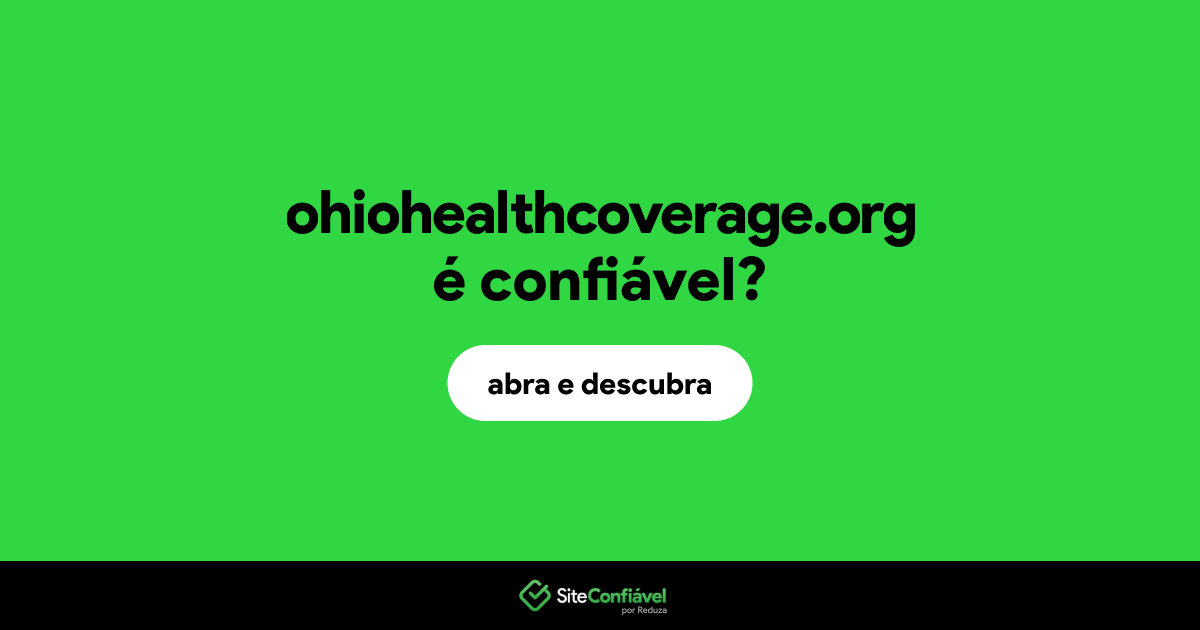 O site ohiohealthcoverage.org é confiável?